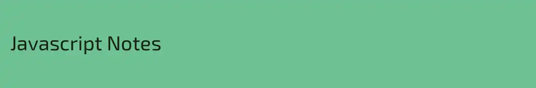 Javascript Notes